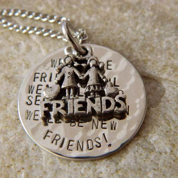 We will Be Friends until We’re old and Senile.. Then we will be New Friends Necklace